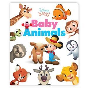 Disney Baby: Baby Animals -- Disney Books